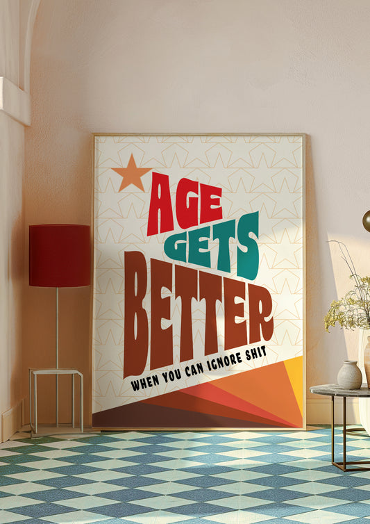 Posters - Age Gets Better