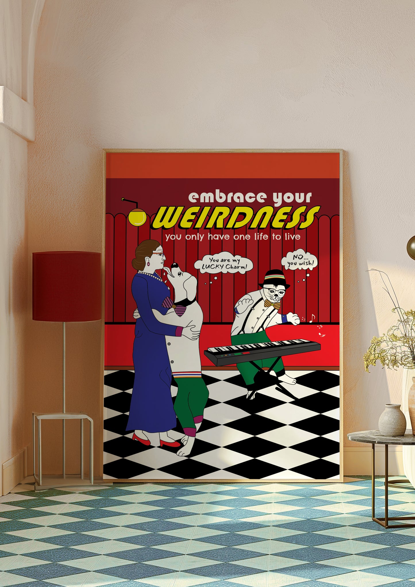 Posters - Embrace Your Weirdness