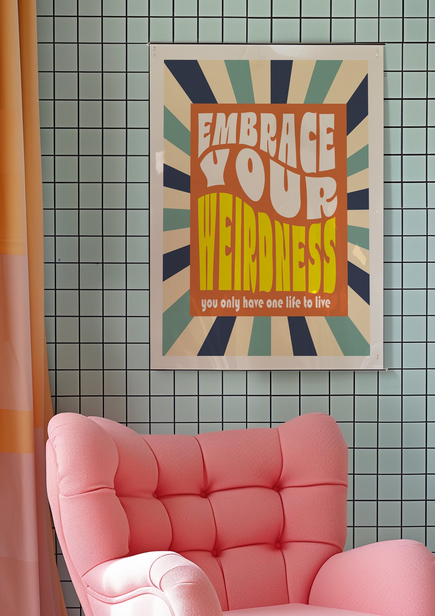 Posters - Embrace Your Weirdness