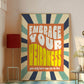 Posters - Embrace Your Weirdness