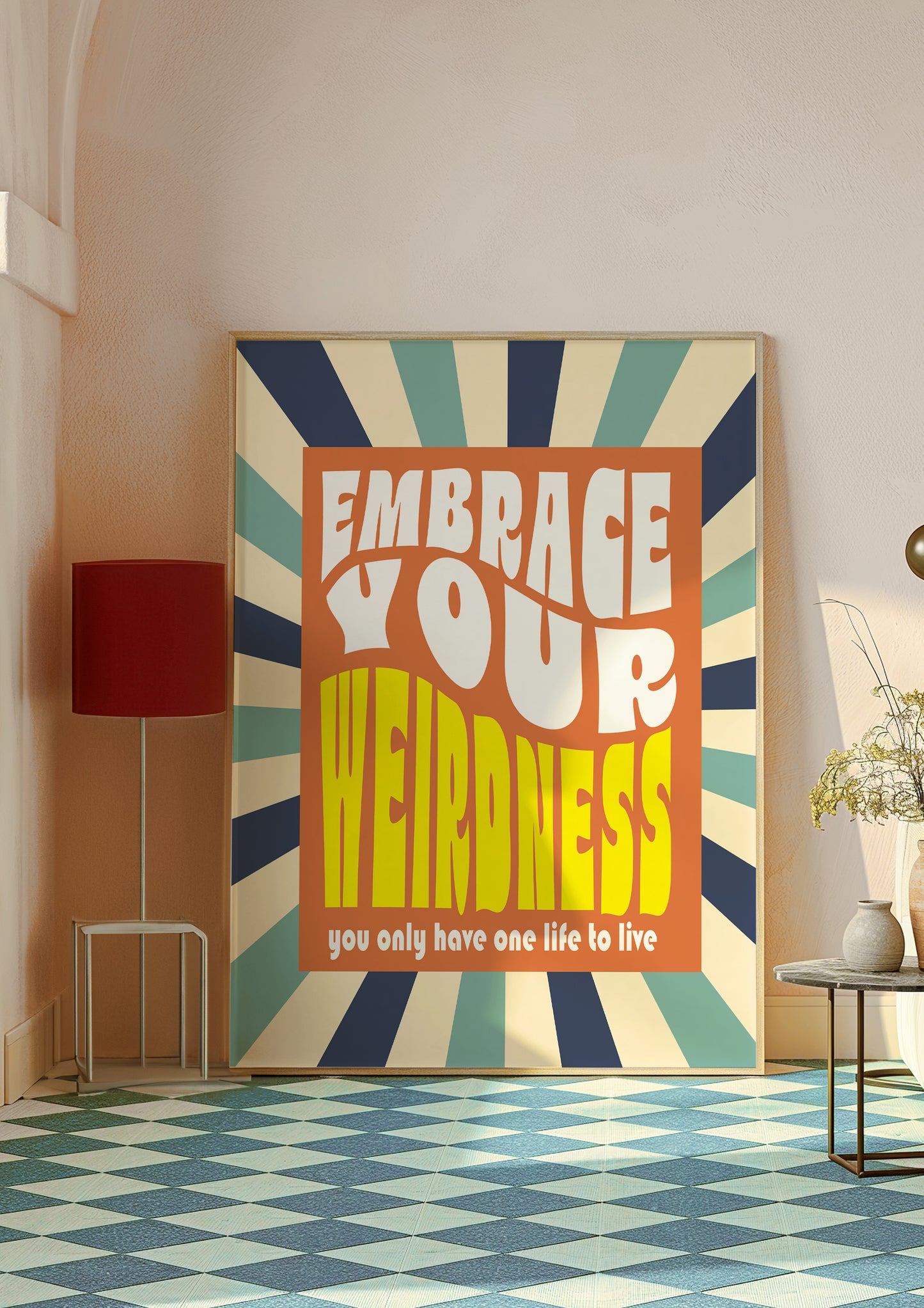 Posters - Embrace Your Weirdness