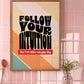 Posters - Follow Your Intuition