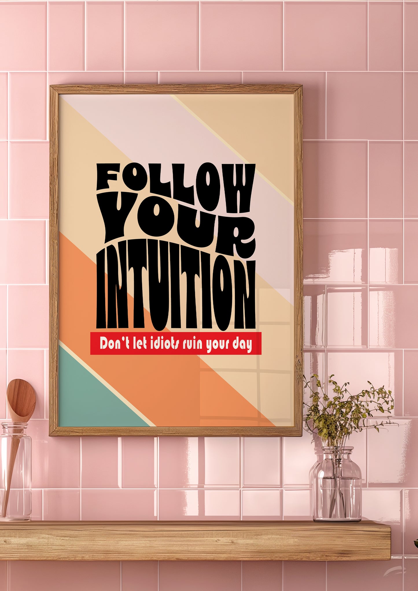 Posters - Follow Your Intuition