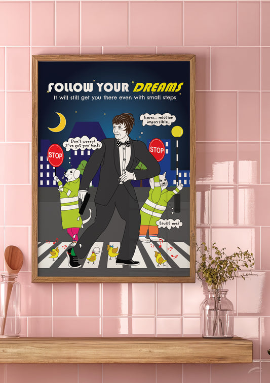 Posters - Follow Your Dreams