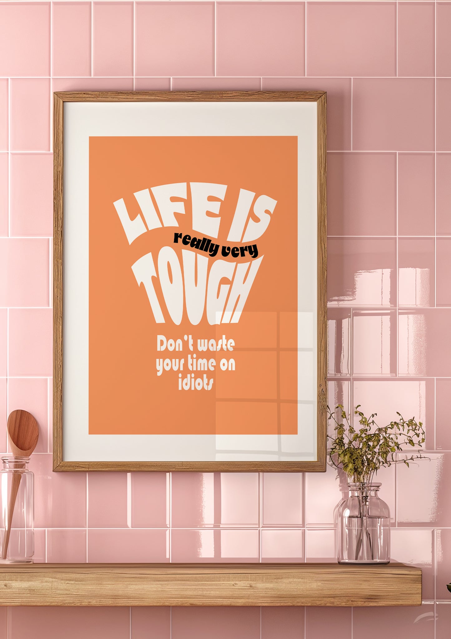 Posters - Life Is Really Very Tough