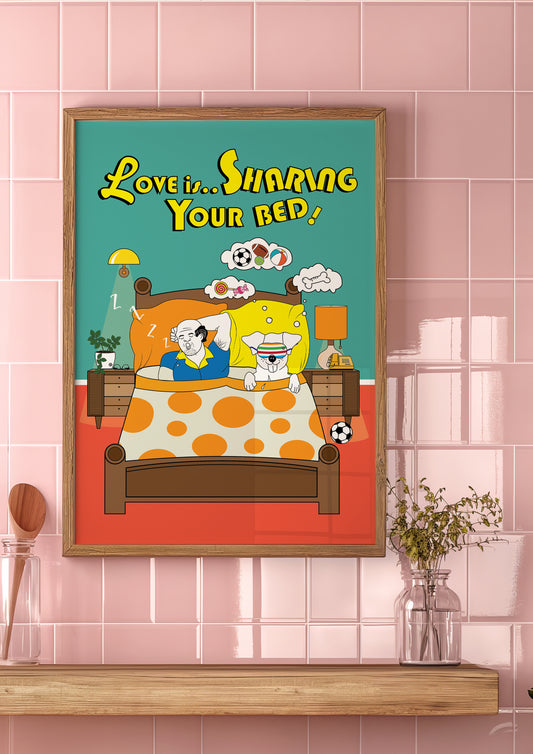 Posters - Love Is Sharing Your Bed