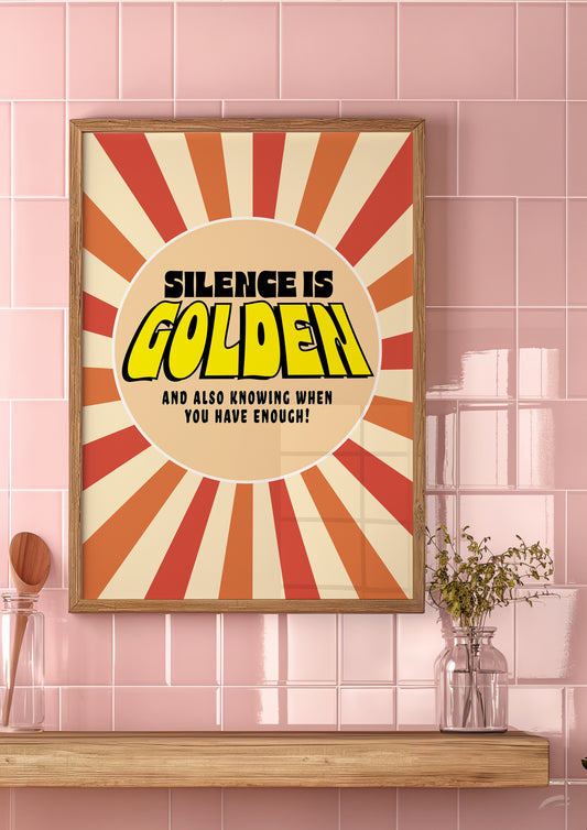 Posters - Silence Is Golden