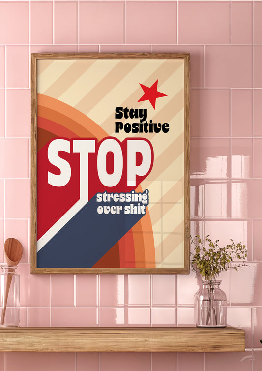 Posters - Stay Positive