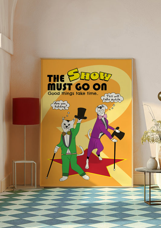 Posters - The Show Must Go On