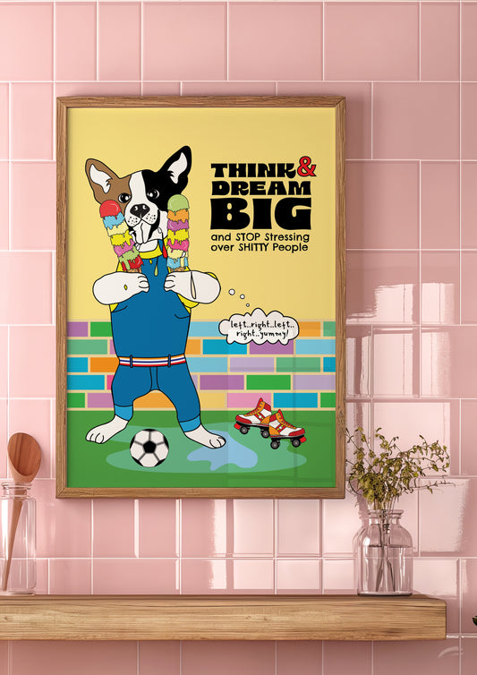 Posters - Think And Dream Big