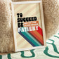 Posters - To Succeed Be Patient