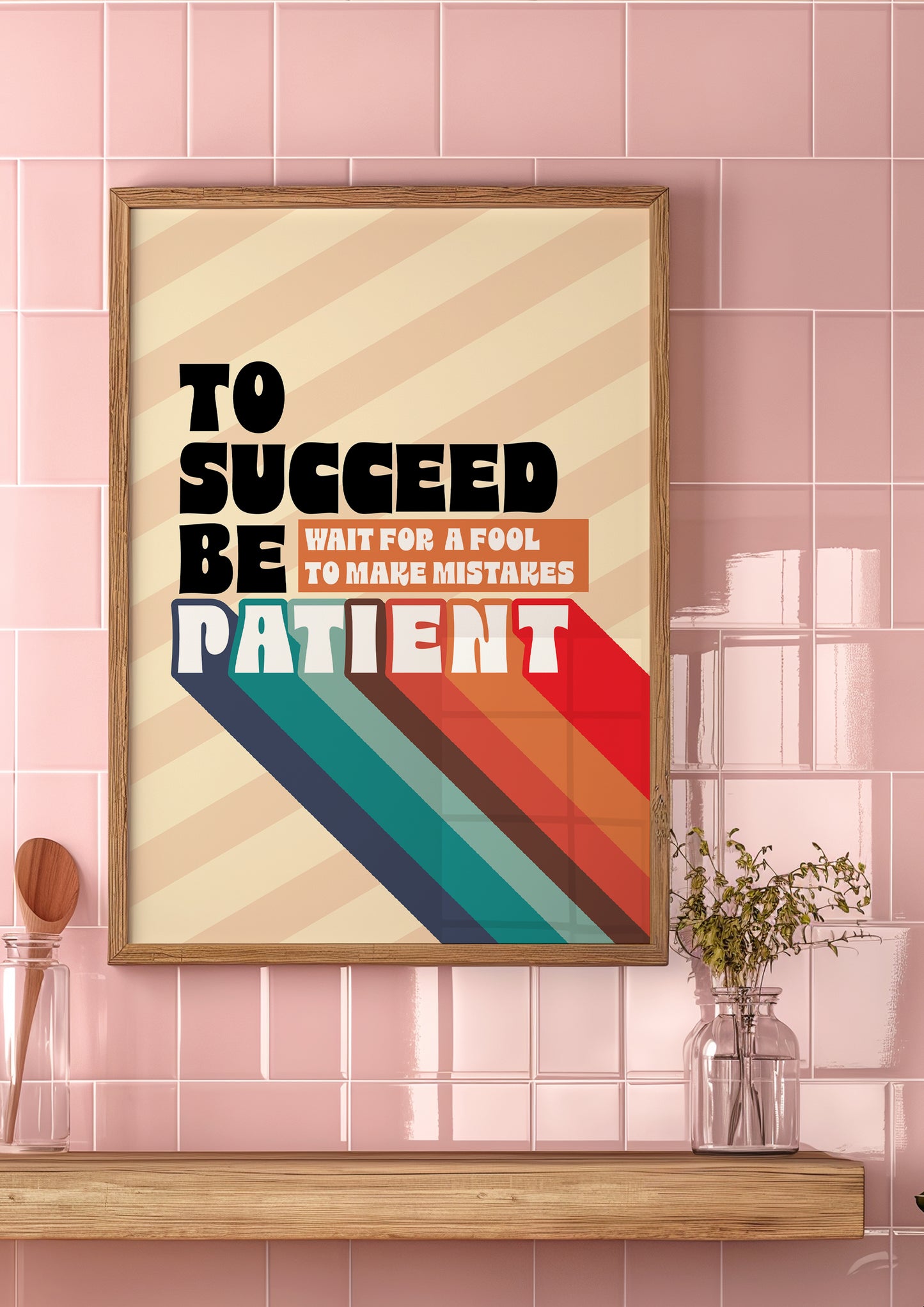 Posters - To Succeed Be Patient