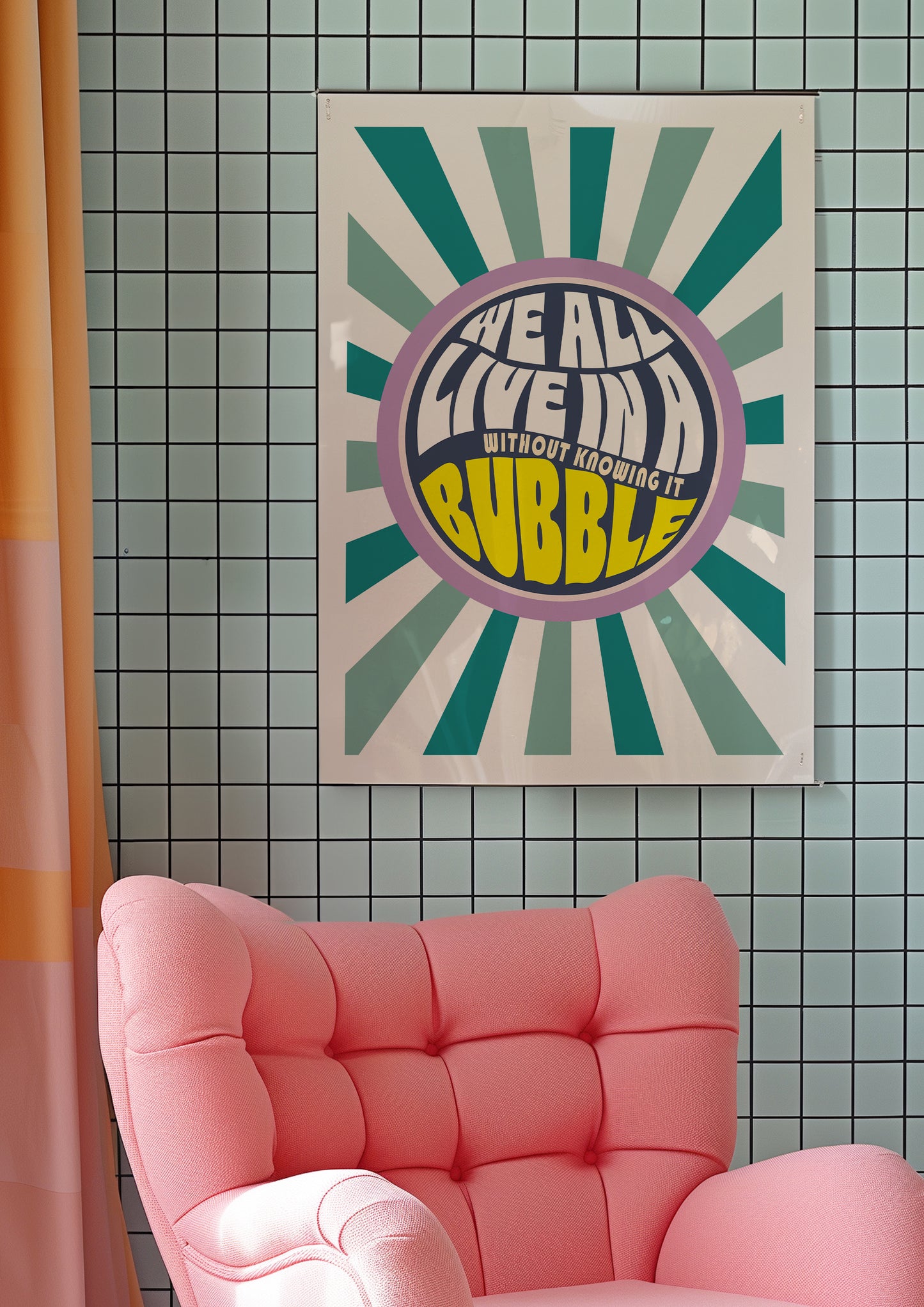 Posters - We All Live In A Bubble