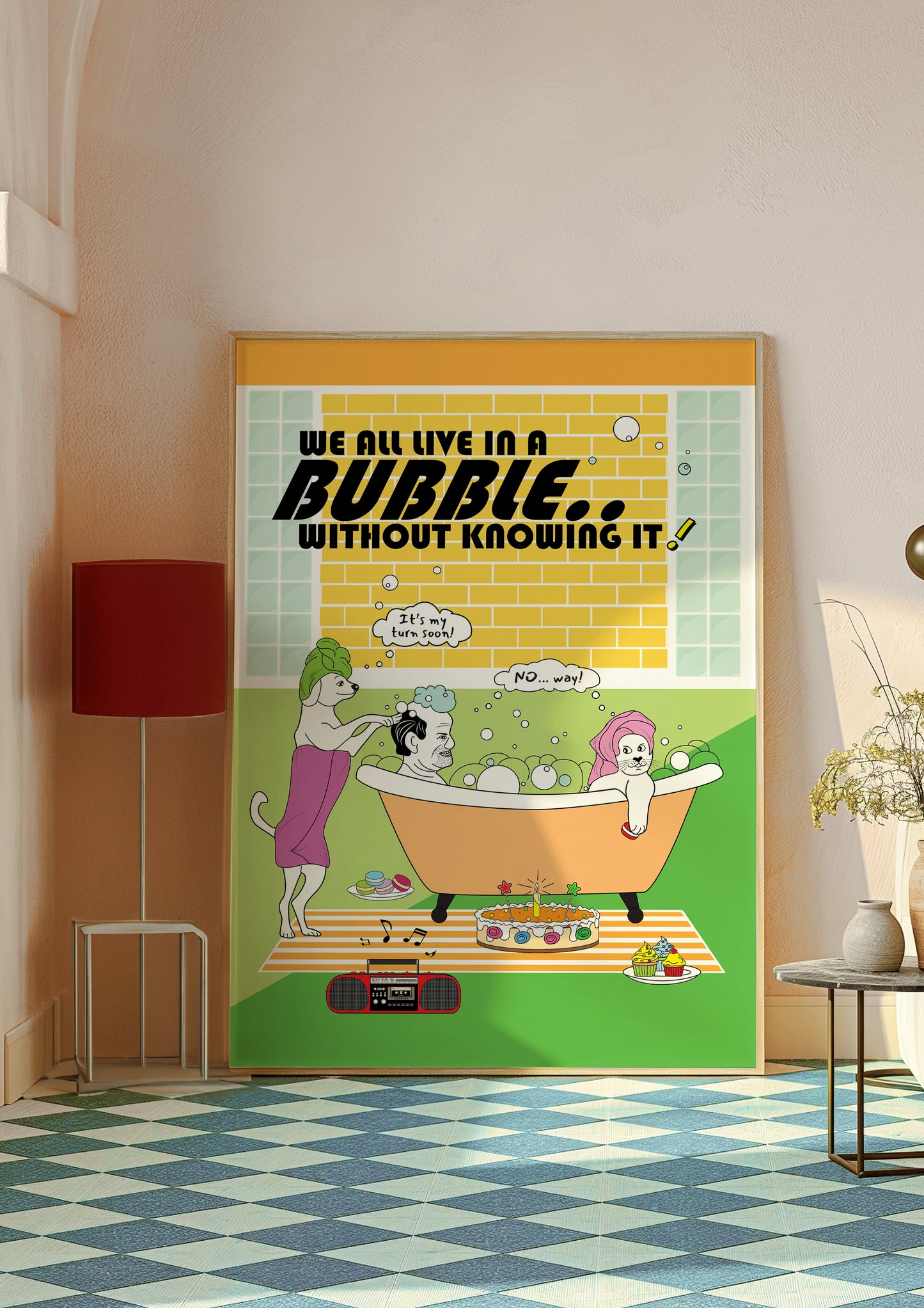 Posters - We All Live In A Bubble