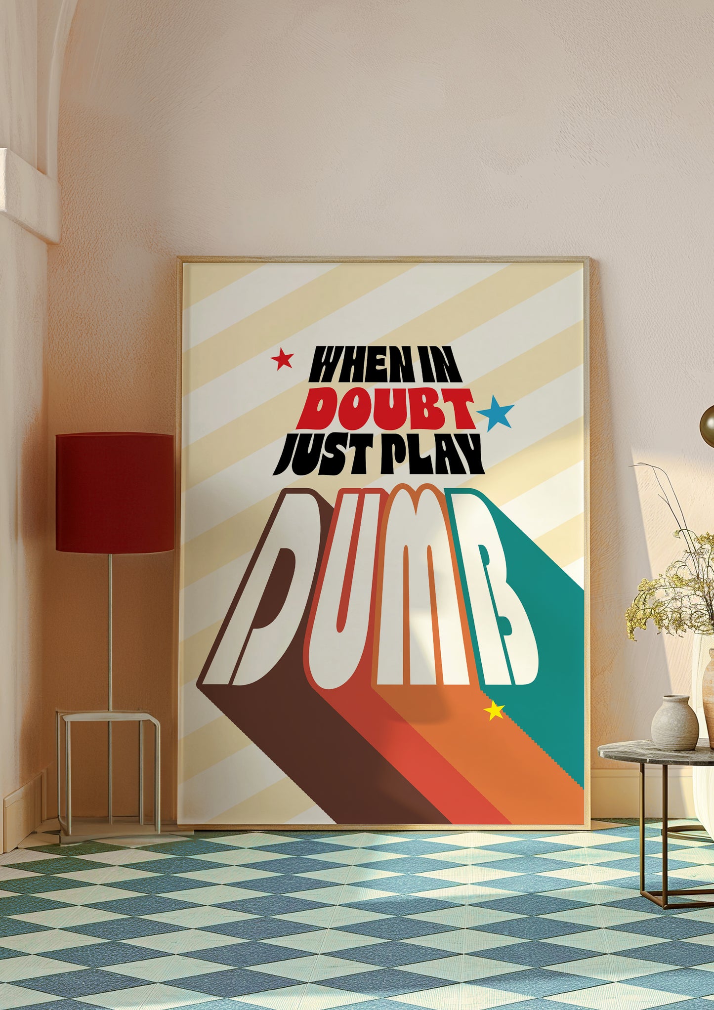 Posters - When In Doubt Just Play Dumb