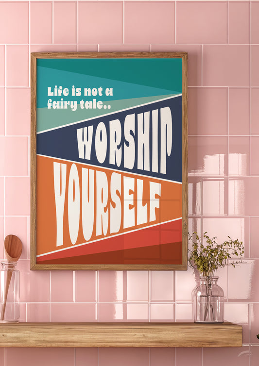 Posters - Worship Yourself