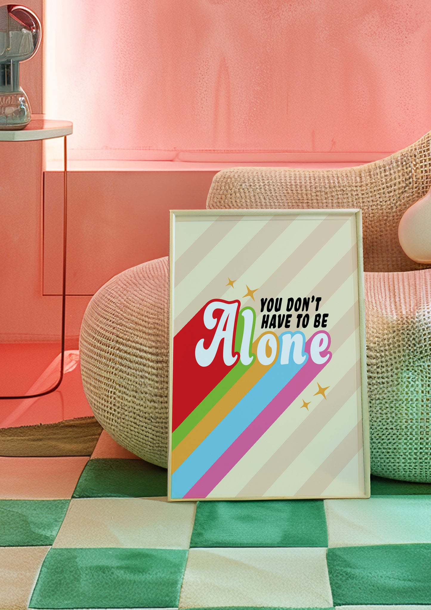 Posters - You Don't Have To Be Alone