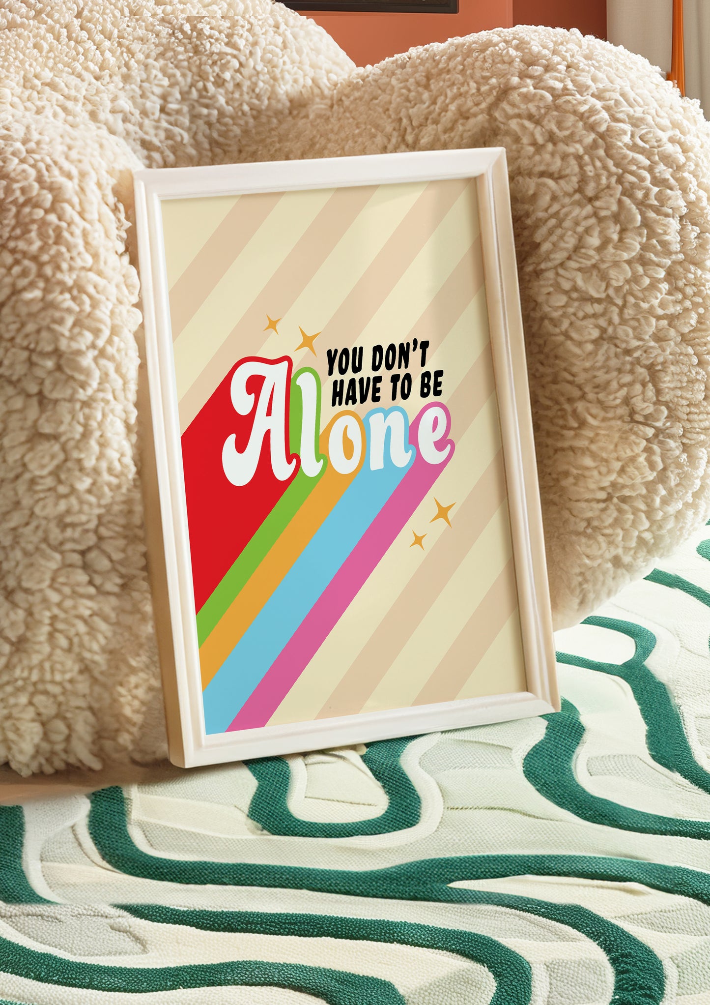 Posters - You Don't Have To Be Alone