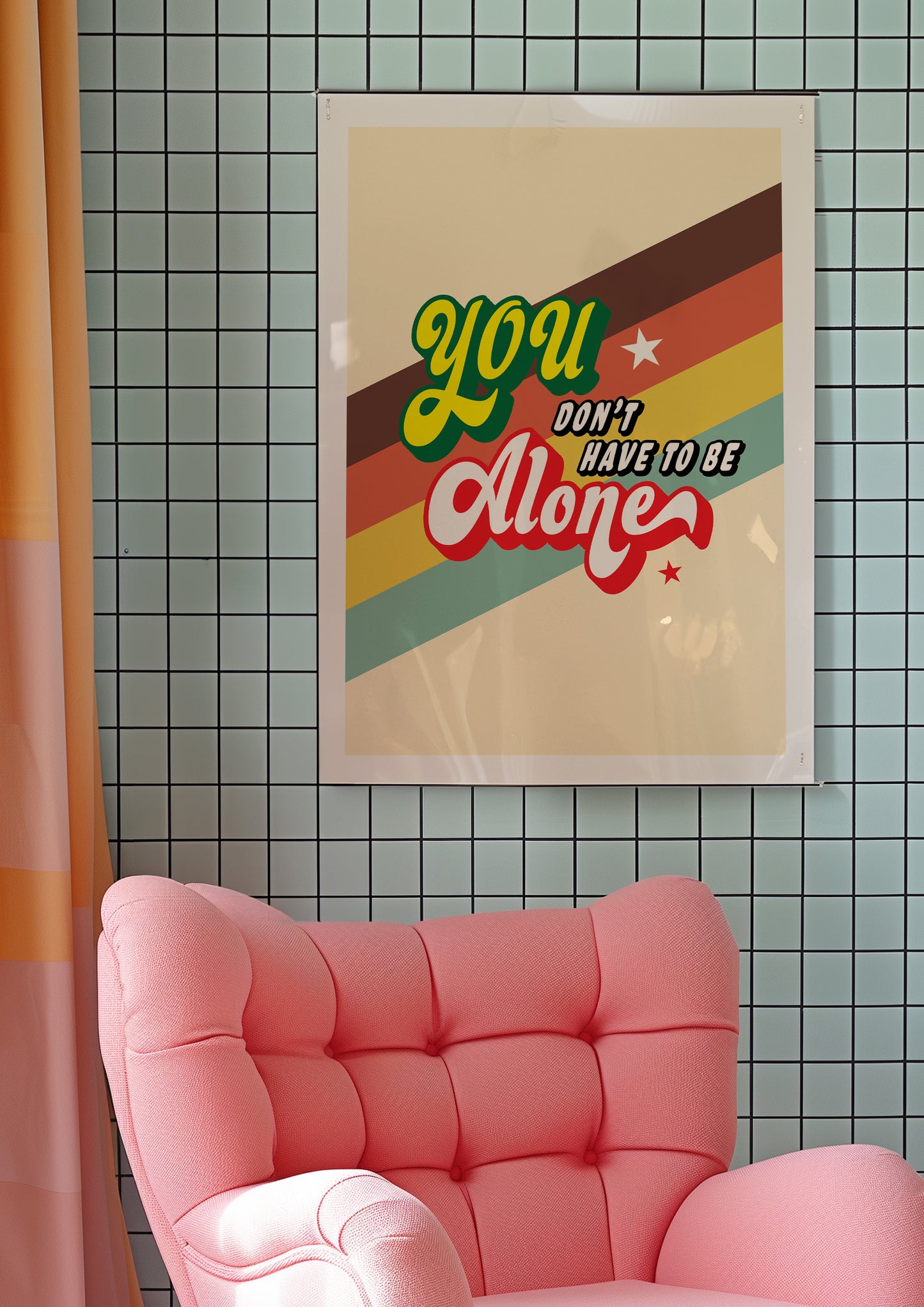 Posters - You Don't Have To Be Alone